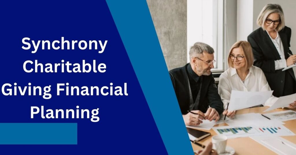 Synchrony Charitable Giving Financial Planning